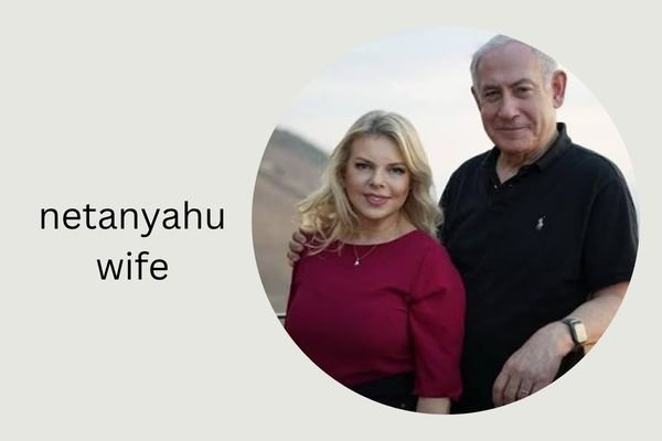 netanyahu wife