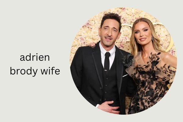 adrien brody wife