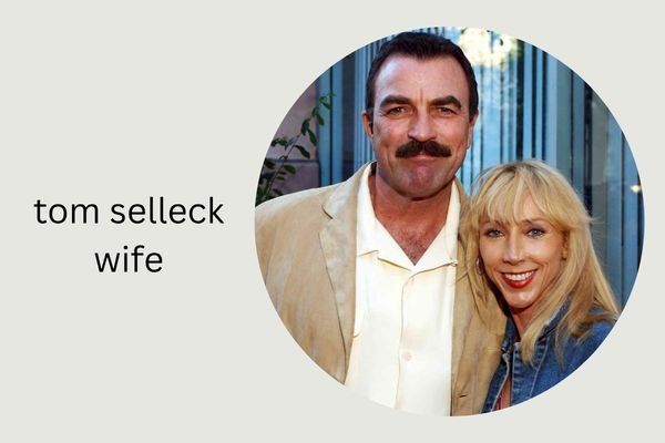 tom selleck wife