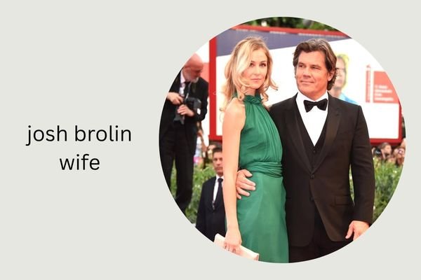 josh brolin wife