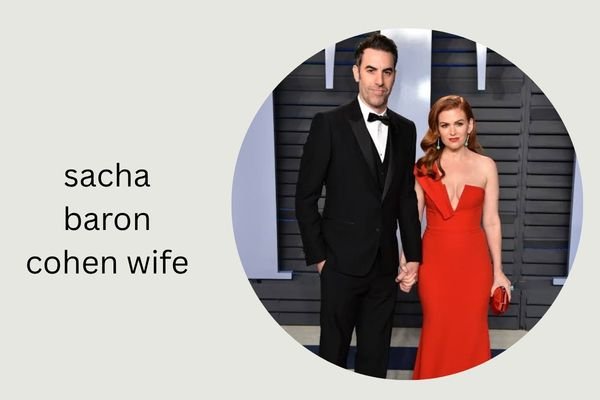 sacha baron cohen wife