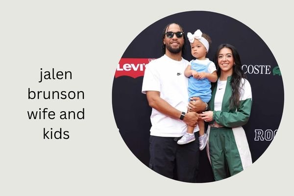 jalen brunson wife and kids