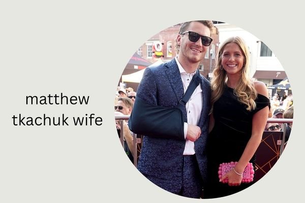 matthew tkachuk wife